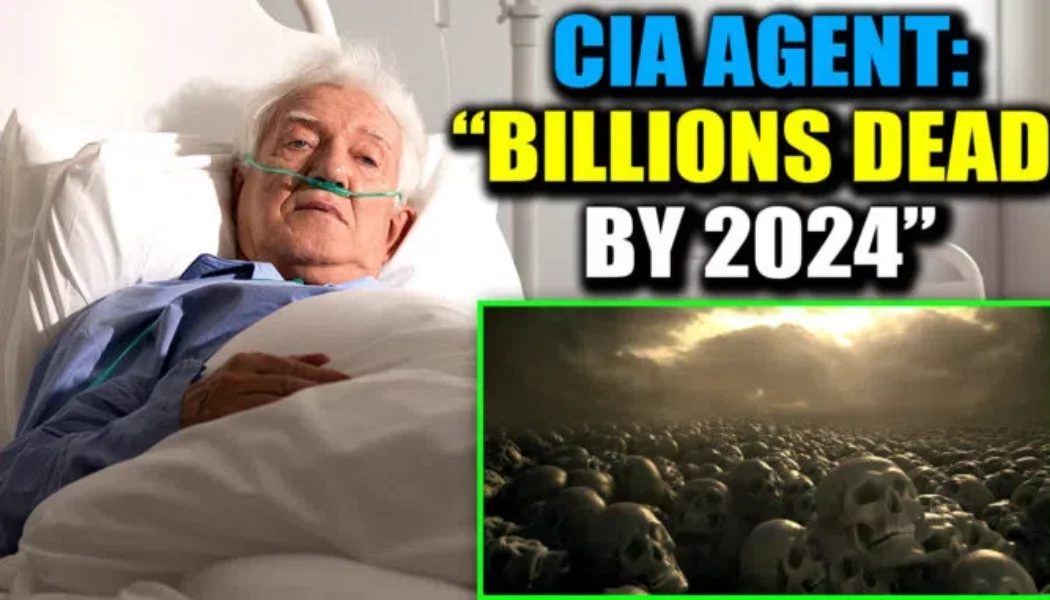 CIA-Agent gesteht auf dem Sterbebett: „Milliarden Menschen werden im Jahr 2024 sterben“