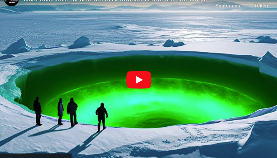Was Wissenschaftler in der Antarktis entdeckten, versetzt die ganze Welt in Angst und Schrecken!